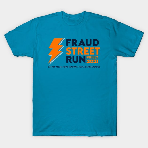 Fraud Street Run 2021 T-Shirt by Junk Miles